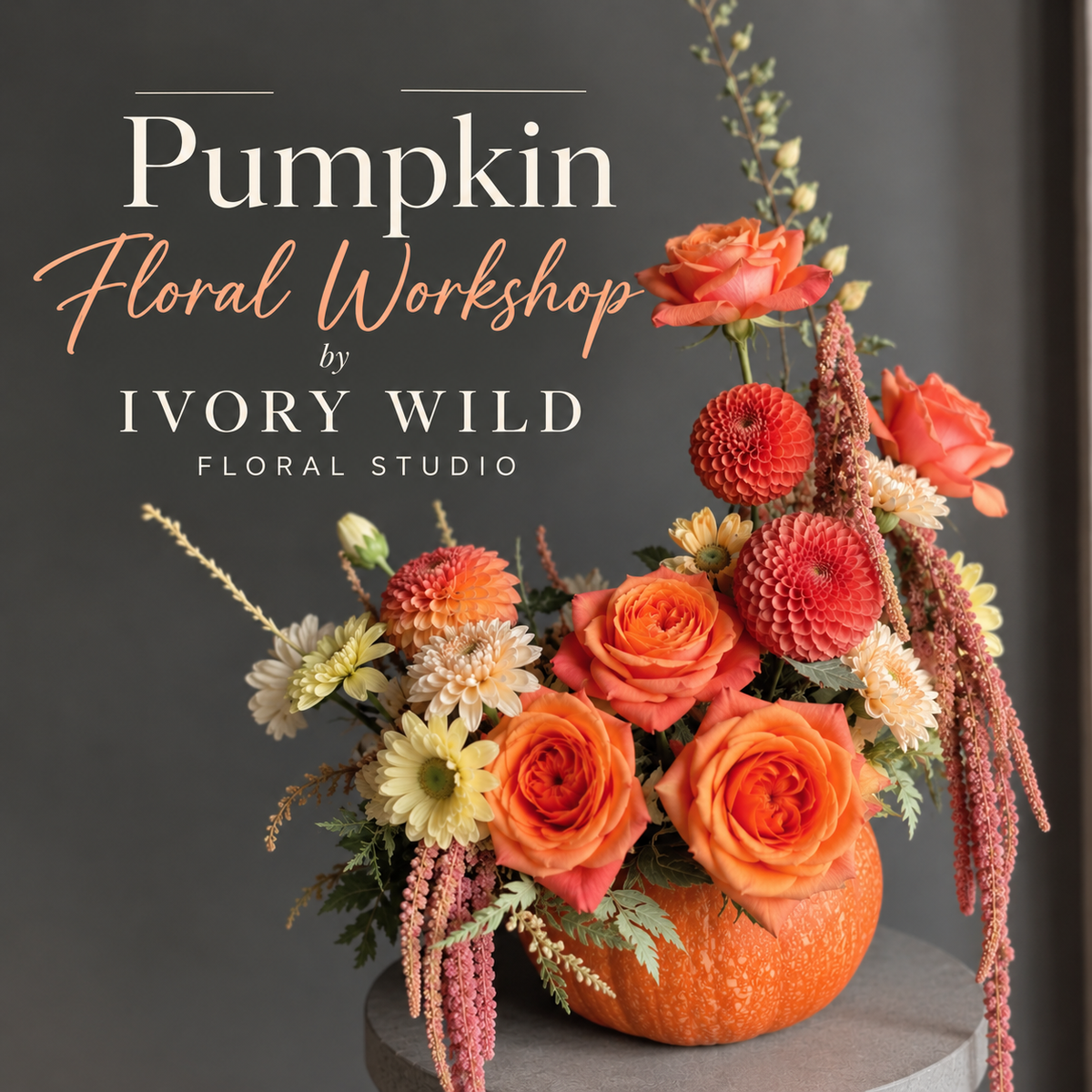Pumpkin Floral Workshop by Ivory Wild Floral Studio, orange roses and dahlias arranged in a real pumpkin
